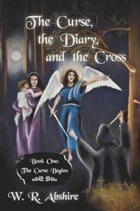 bokomslag The Curse, the Diary and the Cross