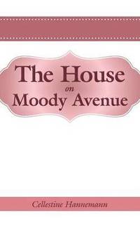 bokomslag The House on Moody Avenue