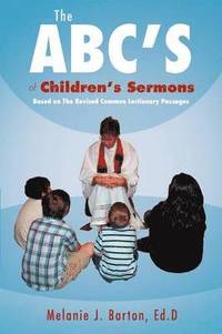 bokomslag The ABC's of Children's Sermons