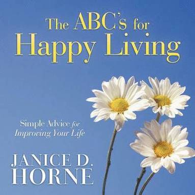 bokomslag The ABC's for Happy Living