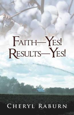 bokomslag Faith-Yes! Results-Yes!