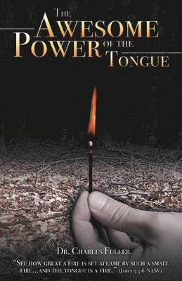 The Awesome Power of the Tongue 1