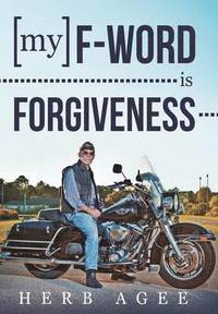 bokomslag My F-Word Is Forgiveness