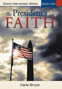bokomslag The President's Faith