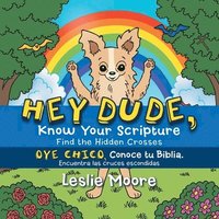 bokomslag Hey Dude, Know Your Scripture-Oye Chico, Conoce Tu Biblia.