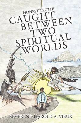 Caught Between Two Spiritual Worlds 1