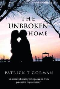 bokomslag The Unbroken Home