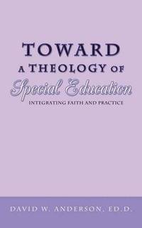 bokomslag Toward a Theology of Special Education
