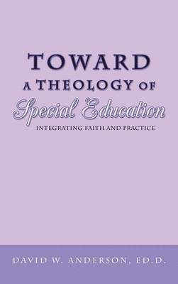 Toward a Theology of Special Education 1