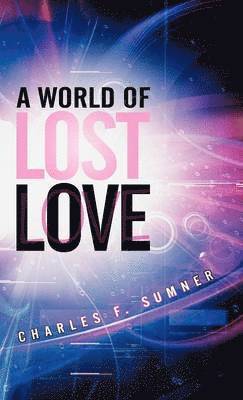 bokomslag A World of Lost Love