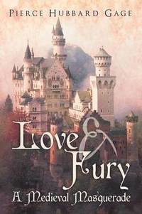 bokomslag Love & Fury, a Medieval Masquerade