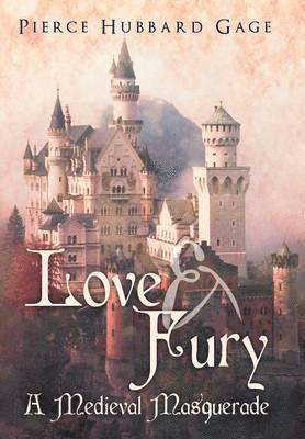 bokomslag Love & Fury, a Medieval Masquerade