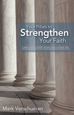 Mark Verschueren - Four Pillars to Strengthen Your Faith, Häftad