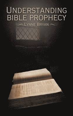 Understanding Bible Prophecy