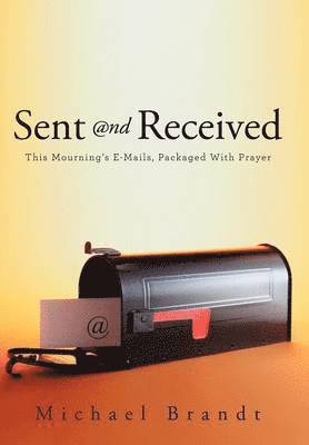 Michael Brandt - Sent and Received, Inbunden