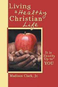 bokomslag Living a Healthy Christian Life