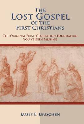 bokomslag The Lost Gospel of the First Christians