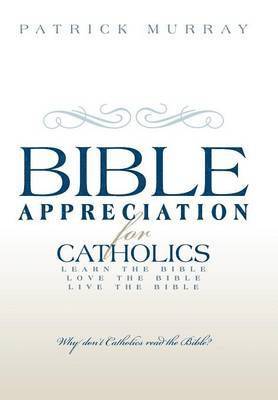 Bible Appreciation for Catholics 1