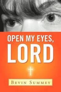 bokomslag Open My Eyes, Lord