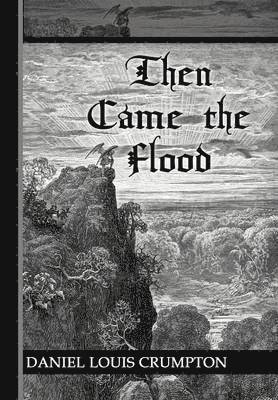 Then Came the Flood 1