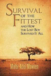 bokomslag Survival of the Fittest and How the Lost Boy Survived It All