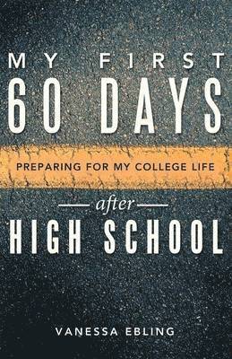 My First 60 Days After High School 1