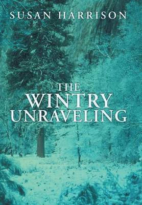Susan Harrison - Wintry Unraveling, Inbunden