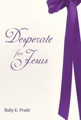 Desperate for Jesus 1