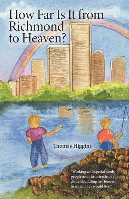 bokomslag How Far Is It From Richmond To Heaven?