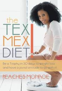 bokomslag The Tex-Mex Diet!