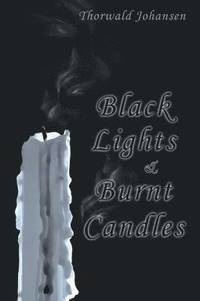 bokomslag Black Lights & Burnt Candles