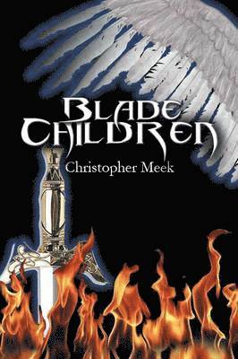 Christopher Meek - Blade Children, Häftad