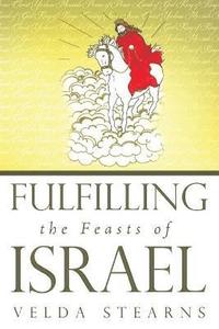 bokomslag Fulfilling the Feasts of Israel
