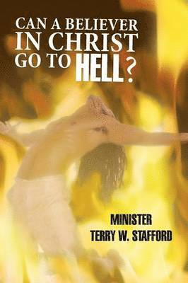 bokomslag Can a Believer in Christ Go to Hell?