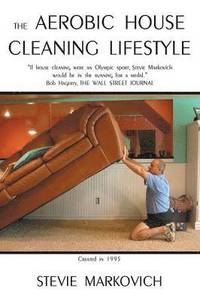 bokomslag The Aerobic House Cleaning Lifestyle