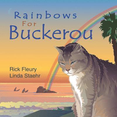 Rainbows for Buckerou 1
