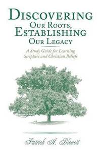 bokomslag Discovering Our Roots, Establishing Our Legacy