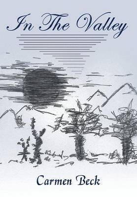 Carmen Beck, Beck Carmen - In The Valley, Inbunden