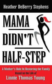 bokomslag Mama Didn't Half-step
