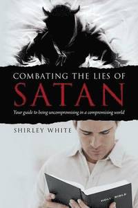 bokomslag Combating the Lies of Satan