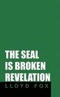 bokomslag Seal Is Broken Revelation