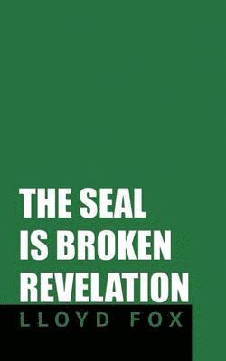 bokomslag Seal Is Broken Revelation