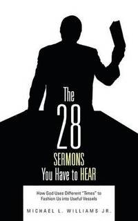 bokomslag The 28 Sermons You Have to Hear