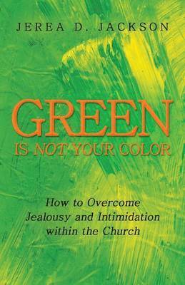 Jerea D Jackson, Jerea D. Jackson - Green Is Not Your Color, Häftad