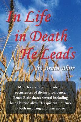Bruce Blair - In Life-In Death-He Leads, Häftad