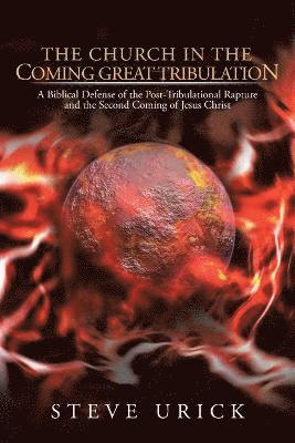Steve Urick - Church in the Coming Great Tribulation, Häftad