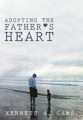 Adopting the Father's Heart 1