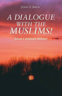 bokomslag Dialogue with the Muslims!