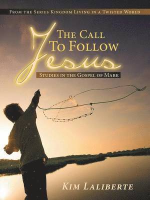 Kim Laliberte - Call to Follow Jesus, Häftad