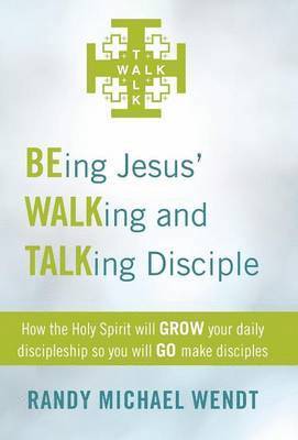 bokomslag Being Jesus' Walking and Talking Disciple